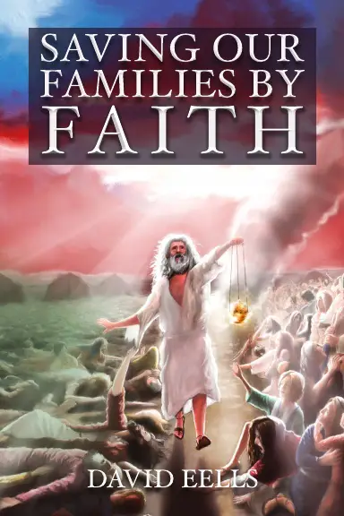 Saving Our Families By Faith&nbsp